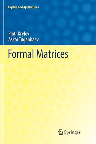 formal matrices 1st edition piotr krylov ,askar tuganbaev 3319852728, 978-3319852720