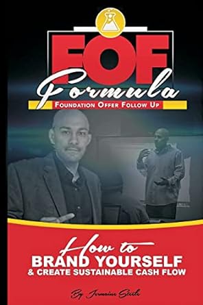 the foundation offer follow up formula how to brand yourself and create a sustainable cash flow 1st edition