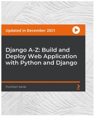 django a z build and deploy web application with python and django 1st edition shubham sarda 1839213965,