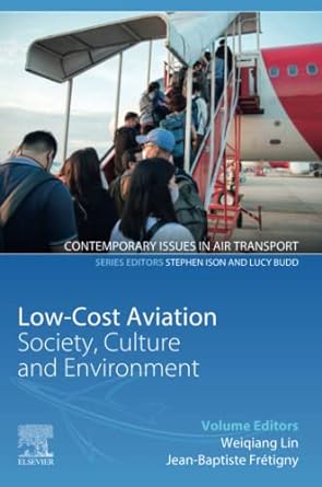 low cost aviation society culture and environment 1st edition weiqiang lin ,jean baptiste fretigny