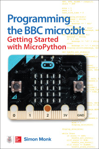 programming the bbc micro bit getting started with micropython 1st edition simon monk 1260117588,