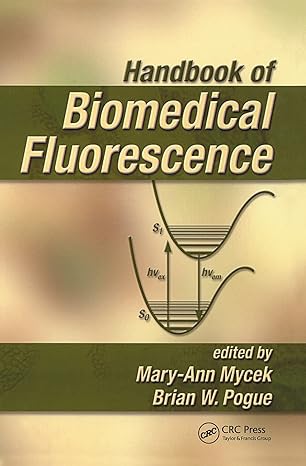 handbook of biomedical fluorescence 1st edition mary ann mycek ,brian w pogue 0367454513, 978-0367454517