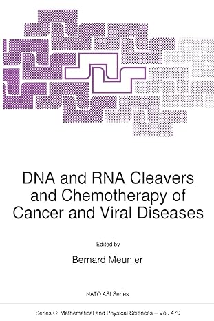 dna and rna cleavers and chemotherapy of cancer and viral diseases 1st edition bernard meunier 9401065969,
