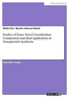 studies of some novel coordination compounds and their application in nanoparticle synthesis 1st edition