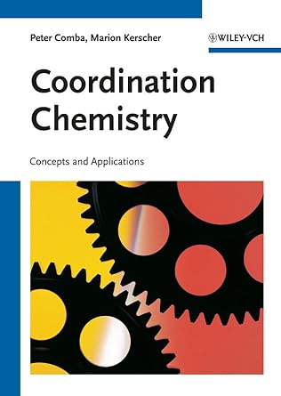 coordination chemistry concepts and applications 1st edition marion kerscher ,peter comba 3527323007,