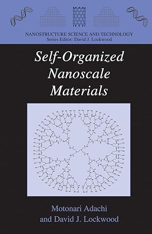 self organized nanoscale materials 1st edition motonari adachi ,david j lockwood 1441920978, 978-1441920973