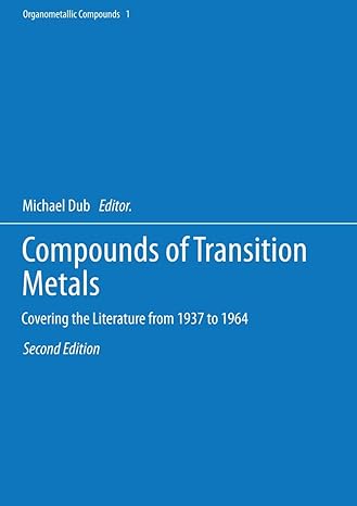 compounds of transition metals covering the literature from 1937 to 1964 2nd edition michael dub 3642521037,