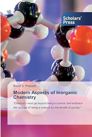 modern aspects of inorganic chemistry chemistry must go beyond being a science and embrace the concept of