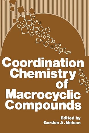 coordination chemistry of macrocyclic compounds 1st edition gordon a melson 1461329302, 978-1461329305
