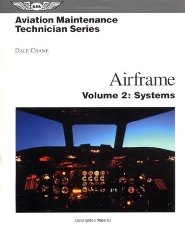 aviation maintenance technician series airframe volume 2 systems 2nd edition dale crane 1560273402,