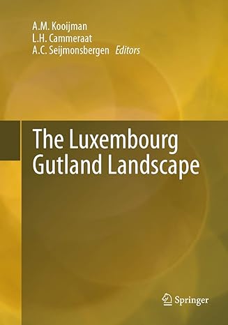 the luxembourg gutland landscape 1st edition a m kooijman ,l h cammeraat ,a c seijmonsbergen 3319880527,