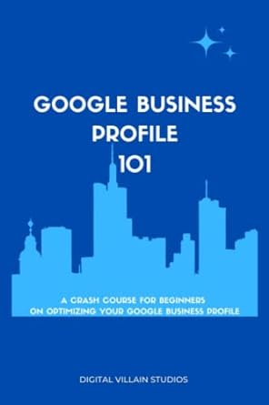 google business profile 101 a crash course for beginners on optimizing your google business profile 1st