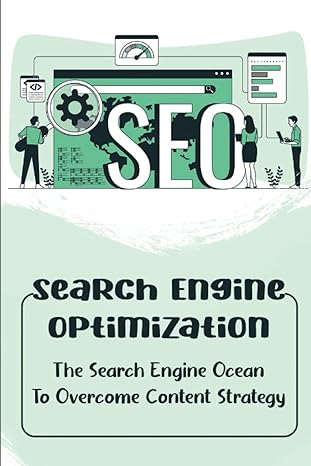 search engine optimization the search engine ocean to overcome content strategy 1st edition boyd beresford