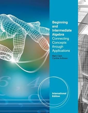 beginning and intermediate algebra connecting concepts through applications 1st international edition mark