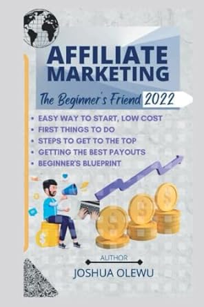 affiliate marketing the beginners friend 2022 1st edition joshua olewu 979-8846810204