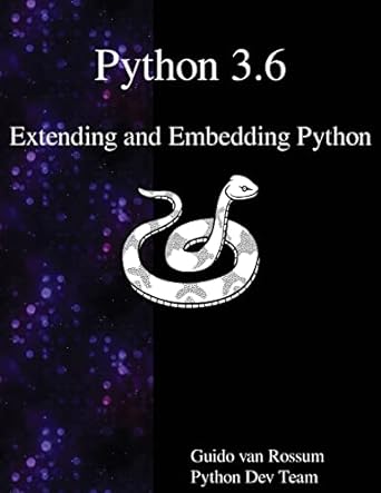 python 3 6 extending and embedding python 1st edition guido van rossum ,python dev team 9888406876,