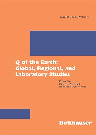 q of the earth global regional and laboratory studies 1999th edition barbara romanowicz ,brian j mitchell