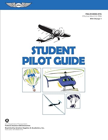student pilot guide faa h 8083 27a 1 1st edition federal aviation administration federal aviation