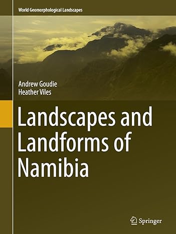 landscapes and landforms of namibia 1st edition andrew goudie ,heather viles 9402400311, 978-9402400311
