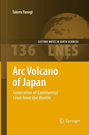 arc volcano of japan generation of continental crust from the mantle 1st edition takeru yanagi 4431563237,
