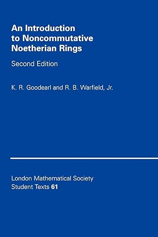 an introduction to noncommutative noetherian rings 2nd edition k r goodearl ,r b warfield jr 0521545374,