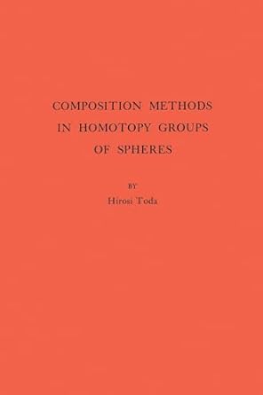 composition methods in homotopy groups of spheres 1st edition hiroshi toda 0691095868, 978-0691095868