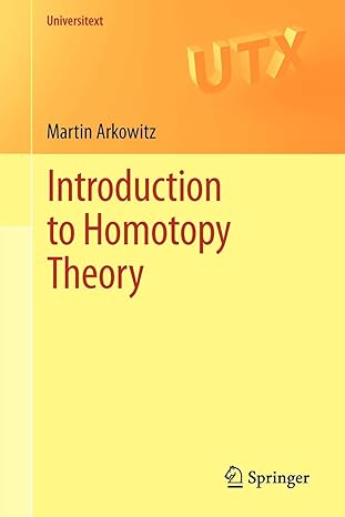 introduction to homotopy theory 2011th edition martin arkowitz 1441973281, 978-1441973283