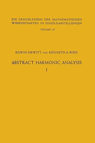 abstract harmonic analysis i 1st edition edwin hewitt ,kenneth allen ross 3662393581, 978-3662393581