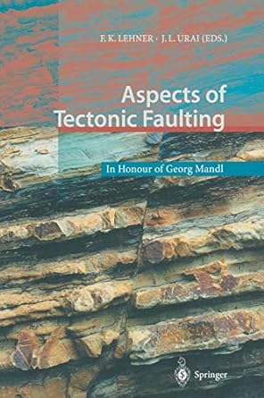 aspects of tectonic faulting in honour of georg mandl 1st edition w van der zee ,f k lehner ,j l urai
