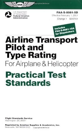airline transport pilot and type rating for airplane practical test standards faa s 8081 5d 1st edition