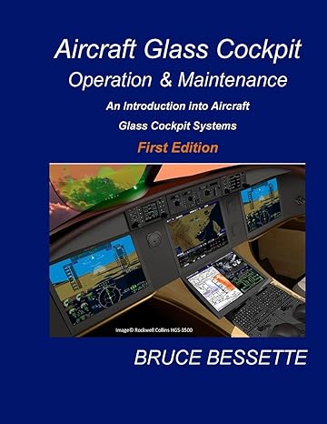 aircraft glass cockpit operation and maintenance an introduction into aircraft glass cockpit systems 1st