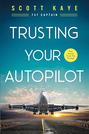 trusting your autopilot 1st edition scott kaye 1961075075, 978-1961075078