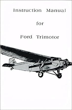 instruction manual for ford trimotor 1st edition aviation publications ,michael stephen rice 0879940239,