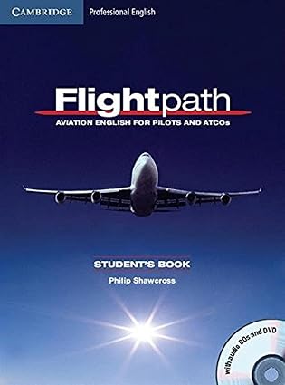 flightpath aviation english for pilots and atcos 1st edition philip shawcross 0521178711, 978-0521178716