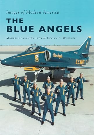 the blue angels 1st edition maureen smith keillor ,evelyn wheeler 1467117471, 978-1467117470