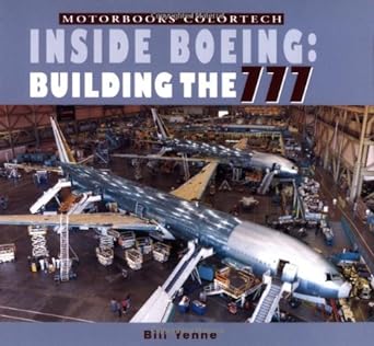 inside boeing building the 777 1st edition bill yenne 0760312516, 978-0760312513