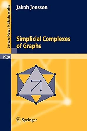 simplicial complexes of graphs 1st edition jakob jonsson 3540758585, 978-3540758587