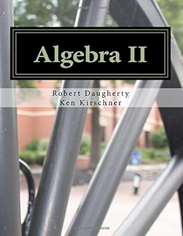 algebra ii 1st edition mr robert e daugherty ii ,dr ken kirschner 1720511454, 978-1720511458