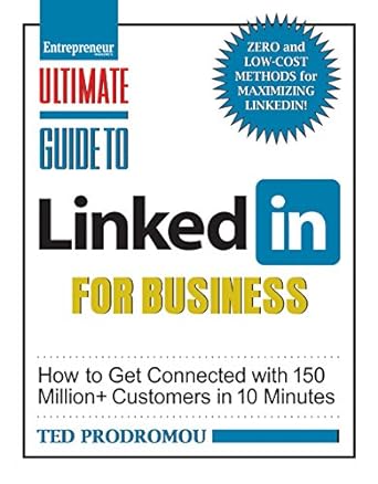 ultimate guide to linked in for business how to get connected with 150 million customers in 10 minutes 1st