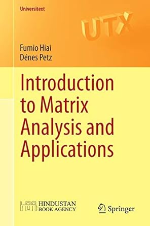 introduction to matrix analysis and applications 1st edition fumio hiai ,d nes petz 3319041495, 978-3319041490
