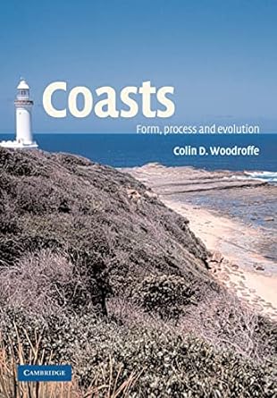 coasts form process and evolution 1st edition colin d woodroffe 0521011833, 978-0521011839