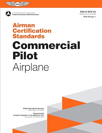 airman certification standards commercial pilot airplane faa s acs 7a june 28th, 2019th edition federal