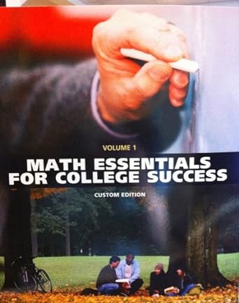 math essentials for college success volume 1 1st edition elayn martin gay 1256469882, 978-1256469889
