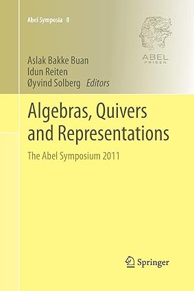 algebras quivers and representations the abel symposium 2011 1st edition aslak bakke buan ,idun reiten ,