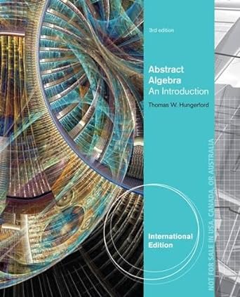 abstract algebra an introduction 3rd international edition thomas w hungerford 1111573336, 978-1111573331