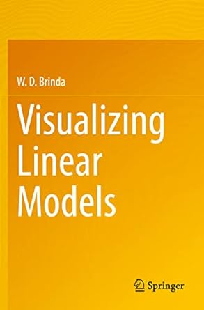 visualizing linear models 1st edition w d brinda 3030641694, 978-3030641696
