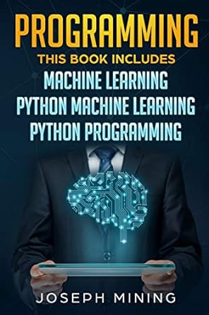 programming this book includes machine learning python machine learning python programming 1st edition david