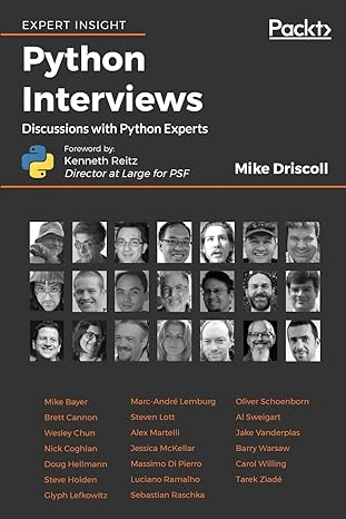 python interviews discussions with python experts 1st edition mike driscoll 1788399080, 978-1788399081