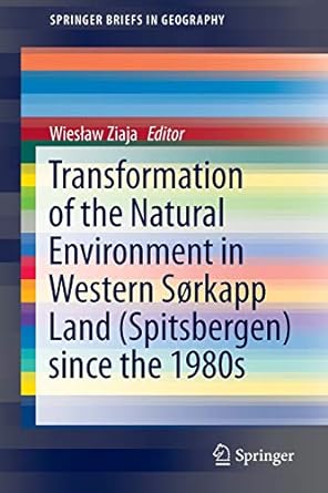 transformation of the natural environment in western s rkapp land since the 1980s 1st edition wies aw ziaja