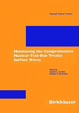 monitoring the comprehensive nuclear test ban treaty surface waves 2001st edition anatoli l levshin ,michael
